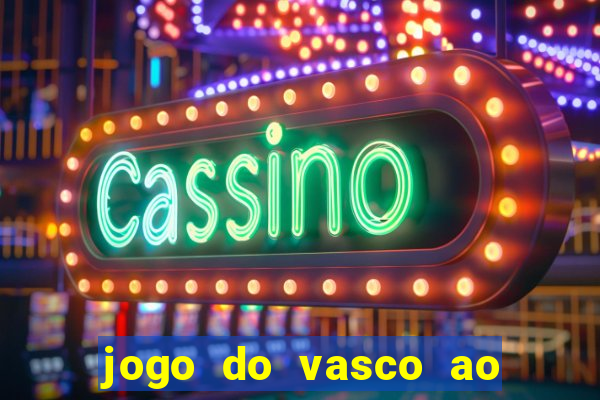 jogo do vasco ao vivo hd