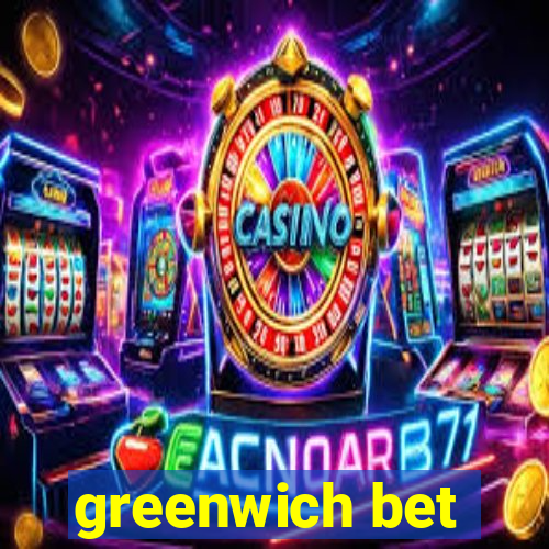 greenwich bet