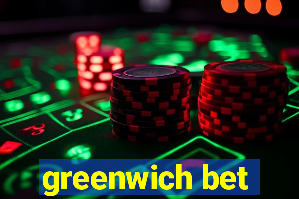 greenwich bet