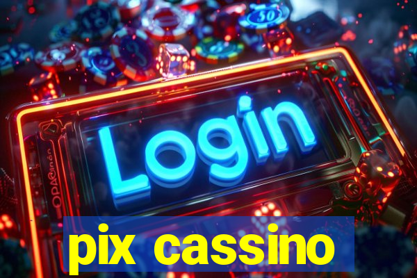 pix cassino