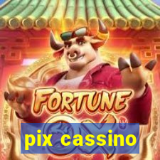 pix cassino