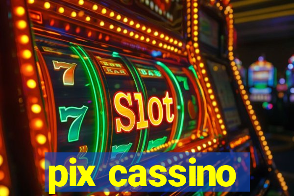 pix cassino