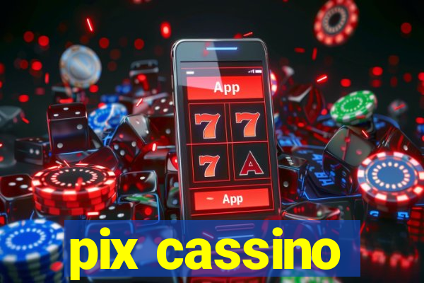 pix cassino