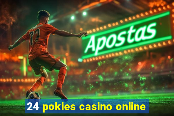 24 pokies casino online