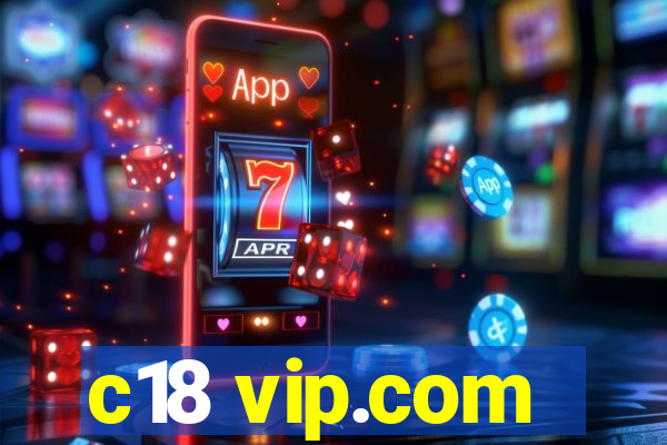 c18 vip.com