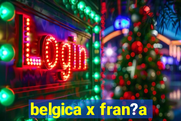 belgica x fran?a