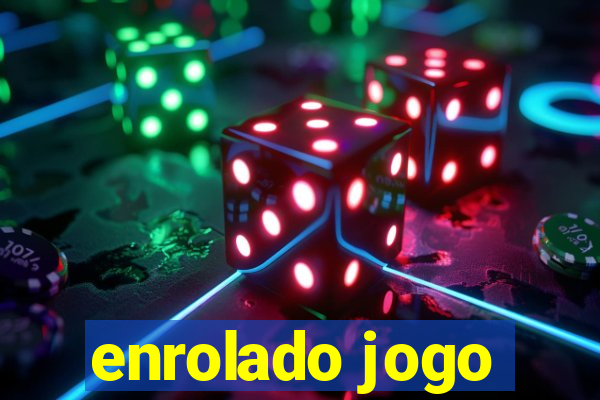 enrolado jogo