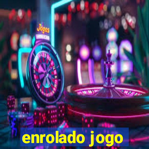 enrolado jogo