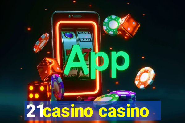 21casino casino