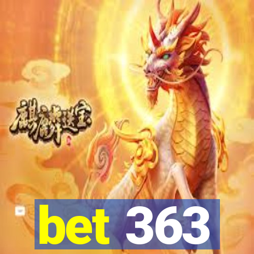 bet 363