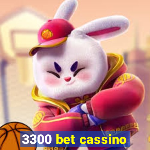 3300 bet cassino