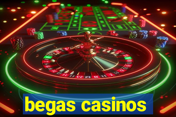 begas casinos