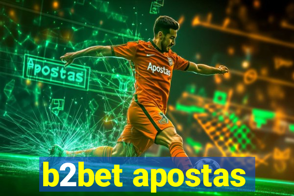 b2bet apostas