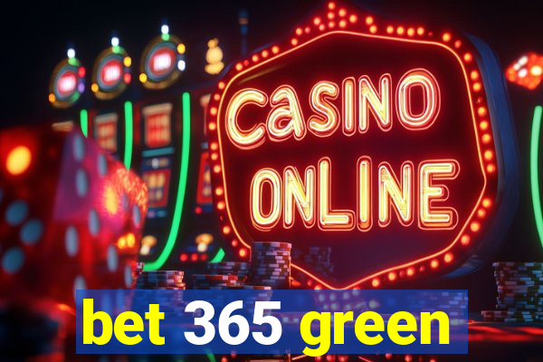 bet 365 green