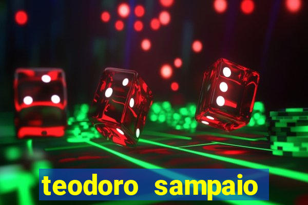 teodoro sampaio bahia noticias