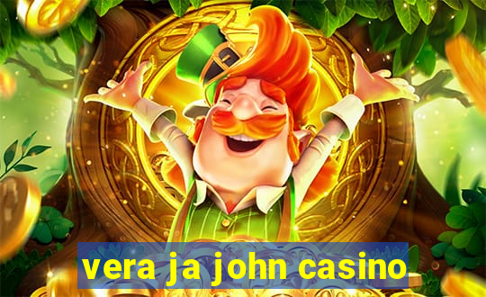 vera ja john casino