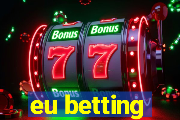 eu betting