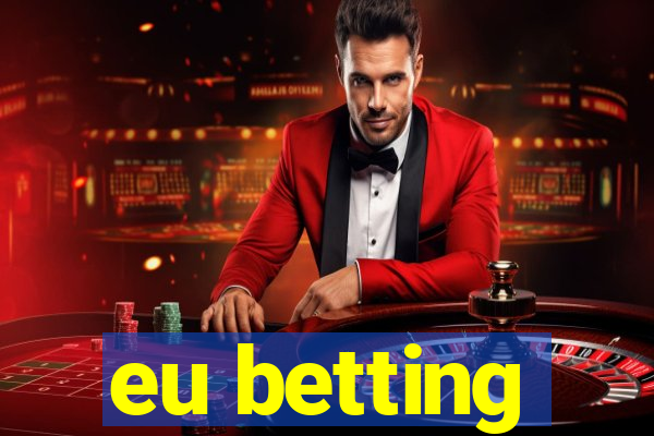 eu betting