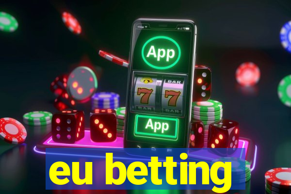 eu betting