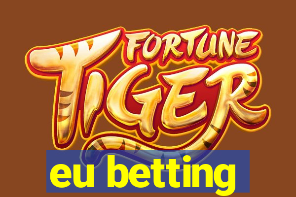 eu betting