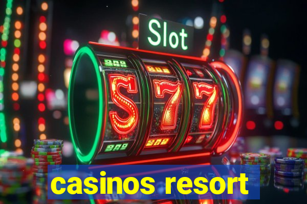 casinos resort