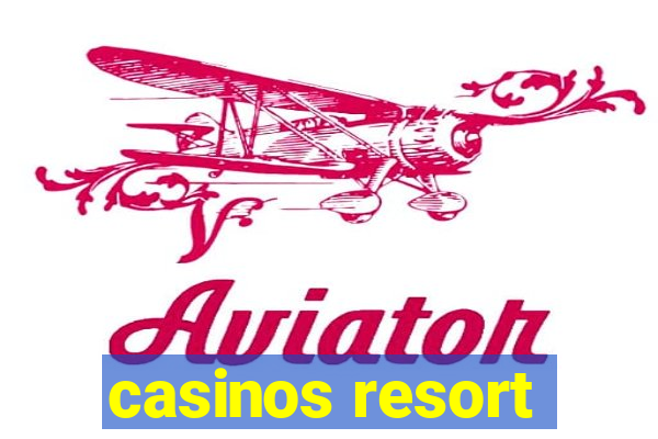 casinos resort