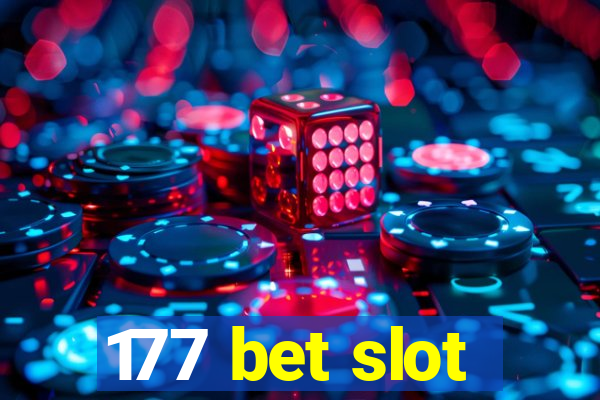 177 bet slot