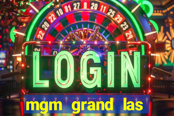 mgm grand las vegas casino