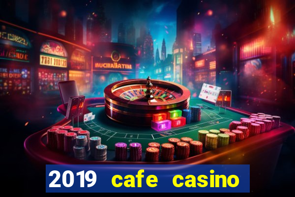 2019 cafe casino no deposit bonus codes