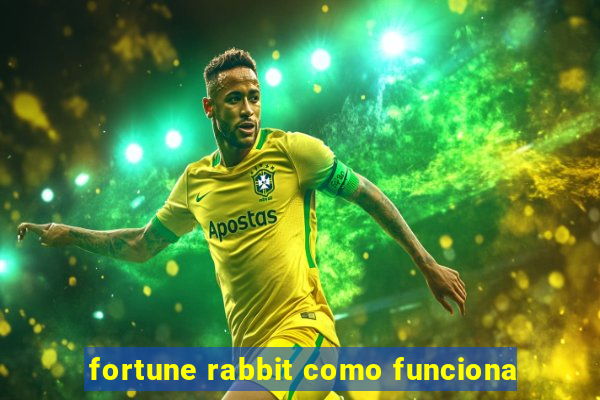 fortune rabbit como funciona