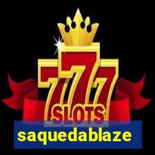 saquedablaze