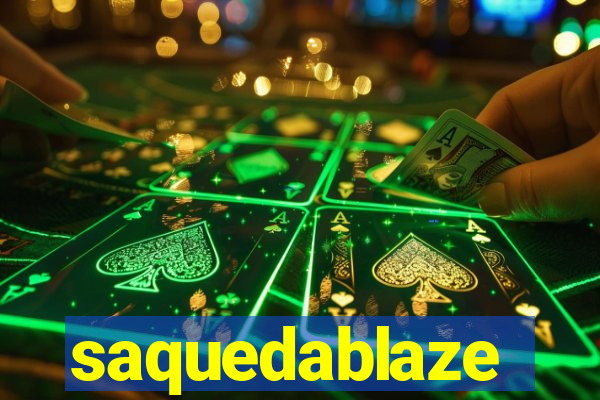 saquedablaze