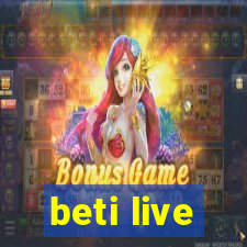 beti live