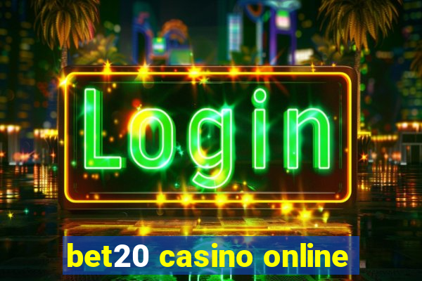 bet20 casino online