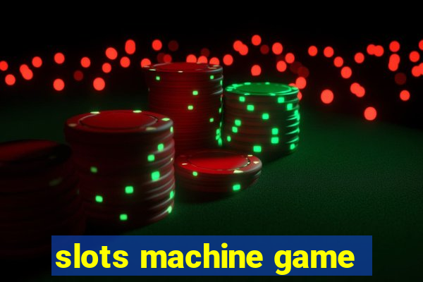 slots machine game