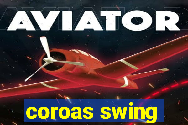 coroas swing