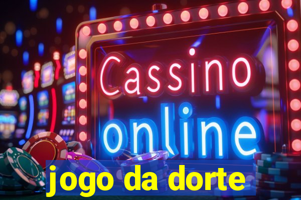 jogo da dorte