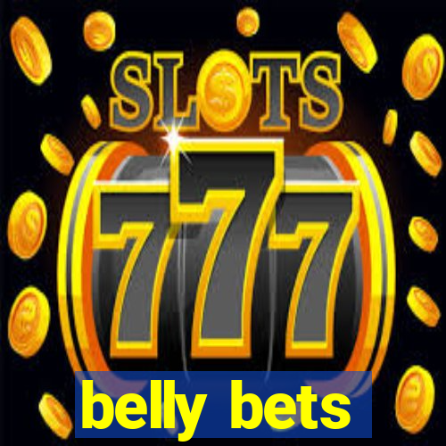 belly bets