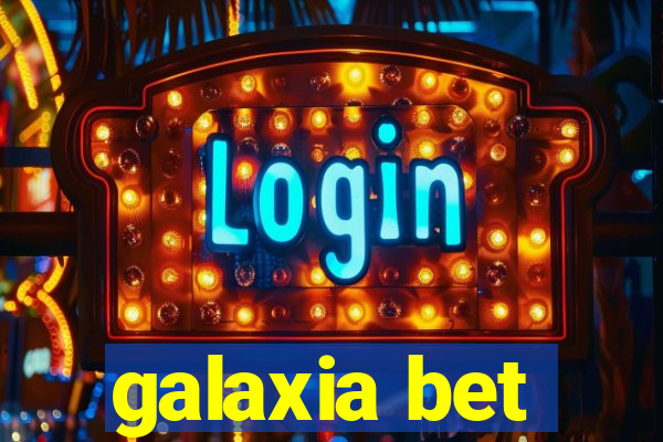 galaxia bet