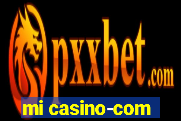 mi casino-com