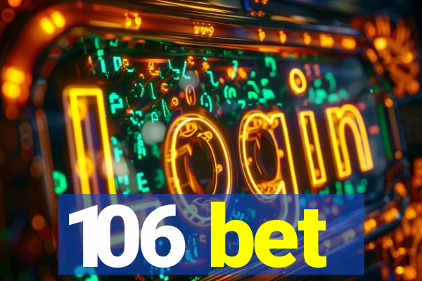 106 bet