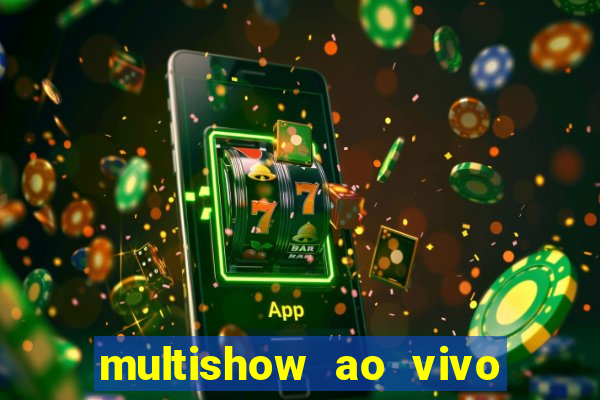 multishow ao vivo gratis online