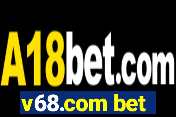 v68.com bet