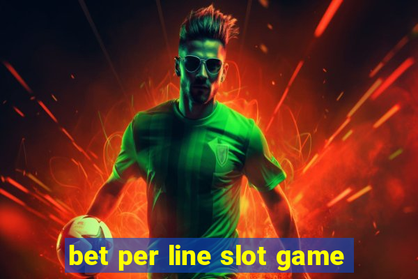 bet per line slot game