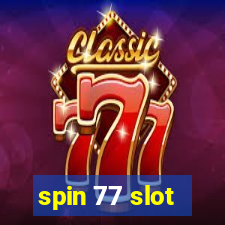 spin 77 slot