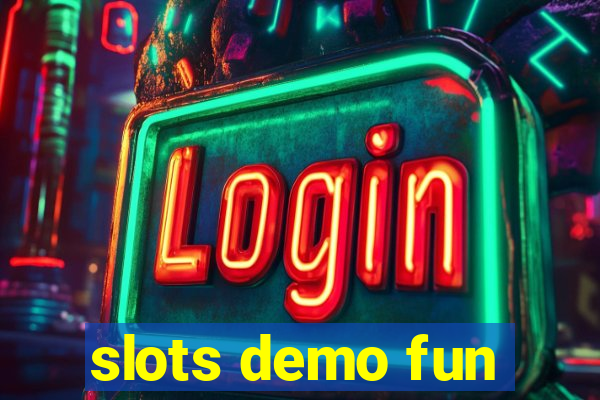 slots demo fun