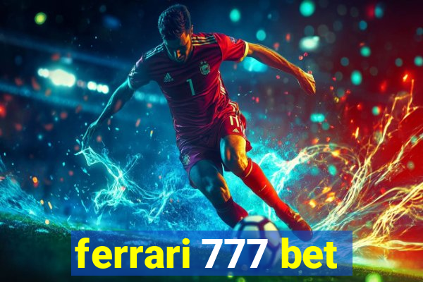 ferrari 777 bet