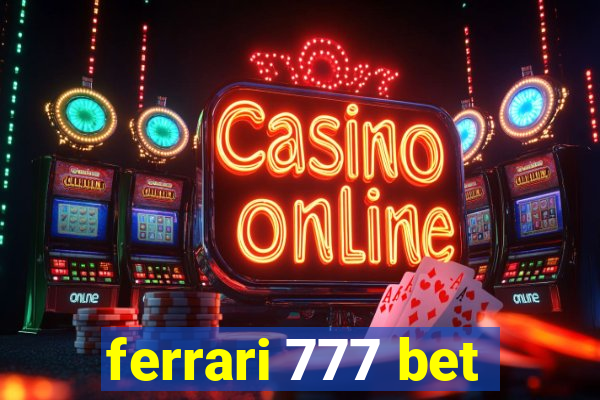 ferrari 777 bet