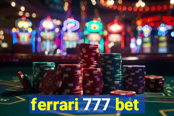 ferrari 777 bet