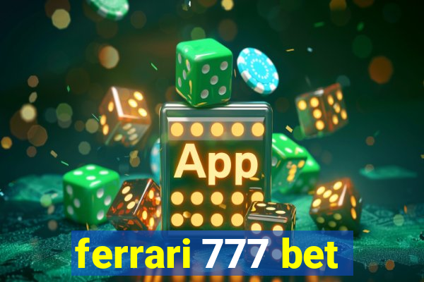 ferrari 777 bet